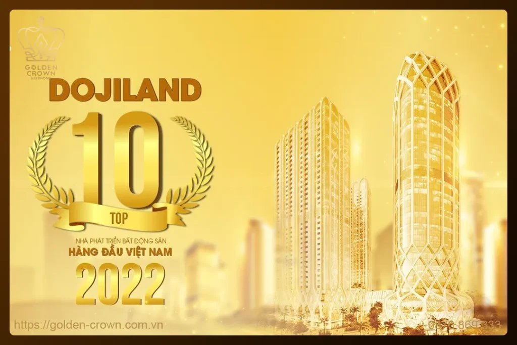 Dojiland đạt top 10 nhà phát triển bất động sản hàng đầu ViệtNam 2022