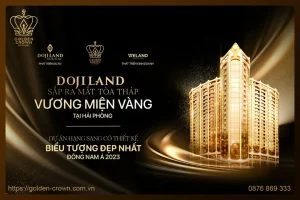 Dojiland-sap-ra-mat-toa-thap-Golden-Crown-Hai-Phong